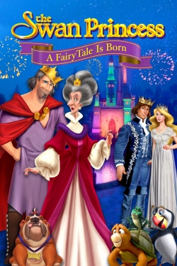 watch free The Swan Princess: A Fairytale Is Born