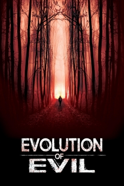 watch free Evolution of Evil