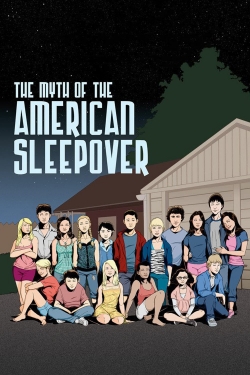 watch free The Myth of the American Sleepover