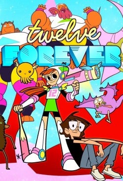 watch free Twelve Forever