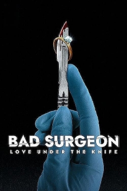 watch free Bad Surgeon: Love Under the Knife