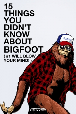 watch free 15 Things You Didn't Know About Bigfoot