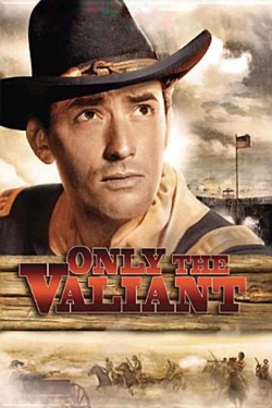 watch free Only the Valiant