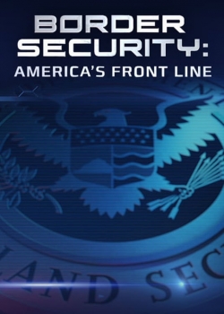 watch free Border Security: America's Front Line