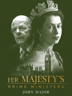 watch free Her Majesty's Prime Ministers: John Major