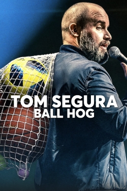 watch free Tom Segura: Ball Hog
