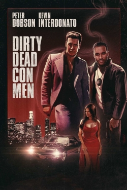 watch free Dirty Dead Con Men