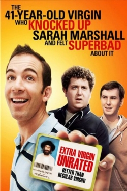 watch free The 41–Year–Old Virgin Who Knocked Up Sarah Marshall and Felt Superbad About It