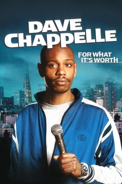watch free Dave Chappelle: For What It's Worth