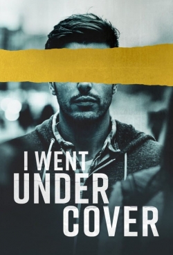 watch free I Went Undercover