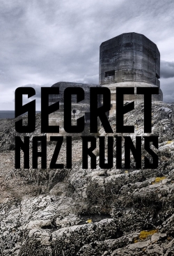 watch free Secret Nazi Ruins