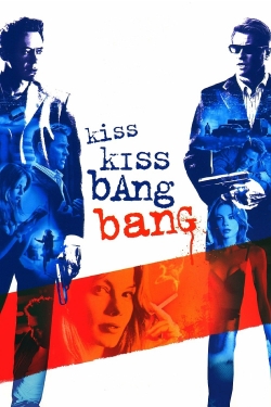 watch free Kiss Kiss Bang Bang