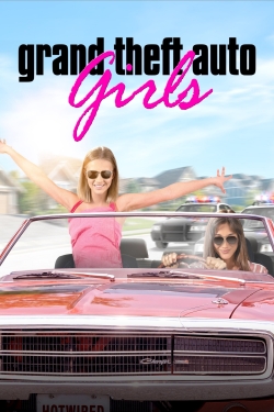 watch free Grand Theft Auto Girls