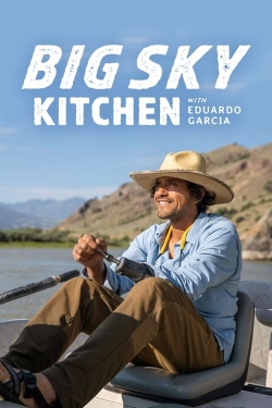 watch free Big Sky Kitchen with Eduardo Garcia