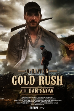 watch free Operation Gold Rush with Dan Snow