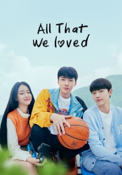 watch free All That We Loved
