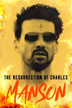 watch free The Resurrection of Charles Manson