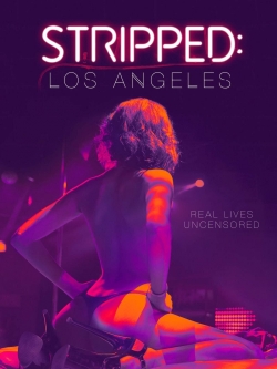 watch free Stripped: Los Angeles