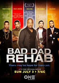 watch free Bad Dad Rehab