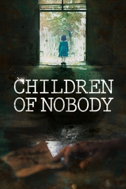 watch free Children of Nobody