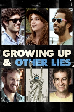 watch free Growing Up and Other Lies