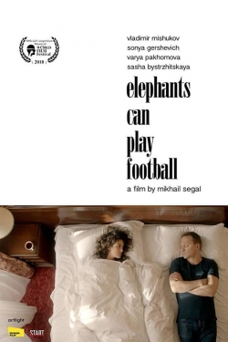watch free Elephants Can Play Football