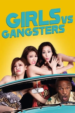 watch free Girls vs Gangsters