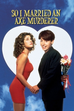 watch free So I Married an Axe Murderer