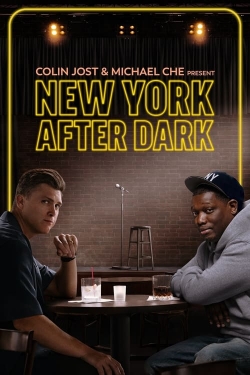 watch free Colin Jost & Micheal Che Present: New York After Dark