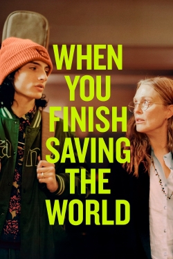 watch free When You Finish Saving The World