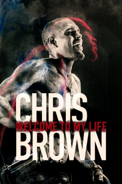 watch free Chris Brown: Welcome to My Life