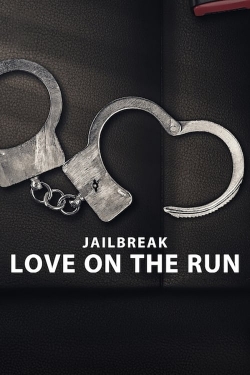 watch free Jailbreak: Love on the Run