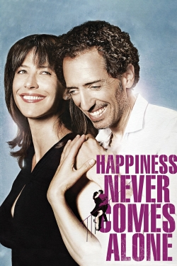 watch free Happiness Never Comes Alone