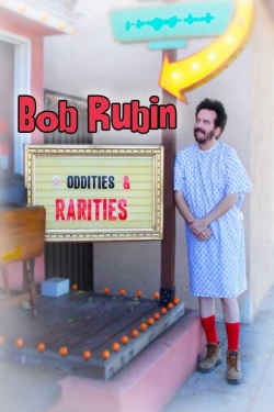 watch free Bob Rubin: Oddities and Rarities