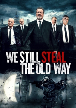 watch free We Still Steal the Old Way