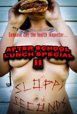 watch free After School Lunch Special 2: Sloppy Seconds