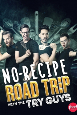 watch free No Recipe Road Trip With the Try Guys
