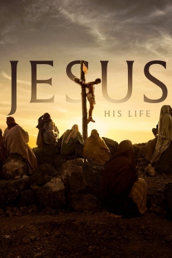 watch free Jesus: His Life