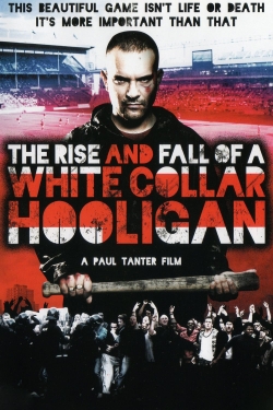 watch free The Rise & Fall of a White Collar Hooligan