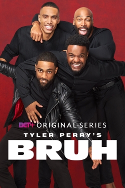 watch free Tyler Perry's Bruh