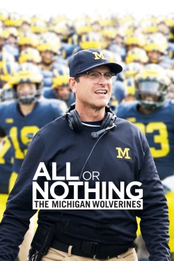 watch free All or Nothing: The Michigan Wolverines