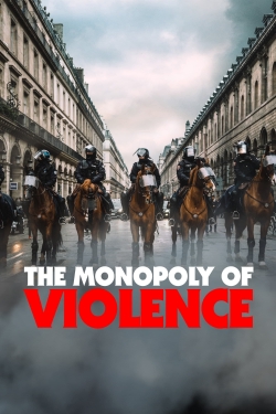 watch free The Monopoly of Violence