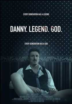 watch free Danny. Legend. God.