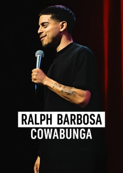 watch free Ralph Barbosa: Cowabunga