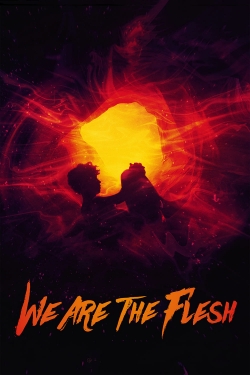 watch free We Are the Flesh