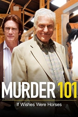 watch free Murder 101: If Wishes Were Horses