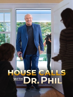 watch free House Calls with Dr Phil