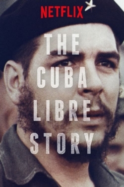 watch free The Cuba Libre Story