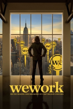 watch free WeWork: or The Making and Breaking of a $47 Billion Unicorn