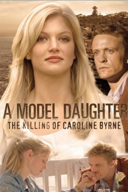 watch free A Model Daughter: The Killing of Caroline Byrne